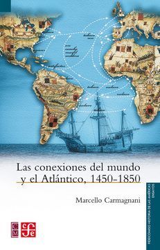 LAS CONEXIONES DEL MUNDO ATLANTICO, 1450-1850