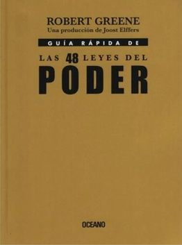 GUIA RAPIDA DE LAS 48 LEYES DEL PODER