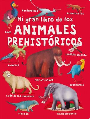 MI GRAN LIBRO DE LOS ANIMALES PREHISTÓRICOS