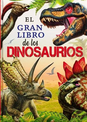 EL GRAN LIBRO DE LOS DINOSAURIOS