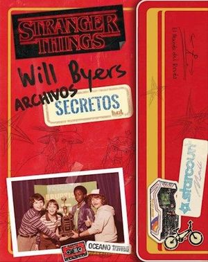 STRANGER THINGS. ARCHIVO SECRETO DE WILL BYERS