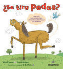 ¿SE TIRA PEDOS?: UNA GUÍA PARA NIÑOS SOBRE LOS GASES QUE EXPULSAN LOS ANIMALES