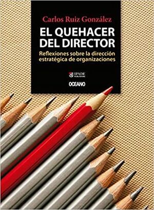 EL QUEHACER DEL DIRECTOR