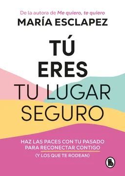 TU ERES TU LUGAR SEGURO