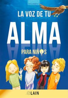 LA VOZ DE TU ALMA PARA NIÑOS (VOLUMEN 1)