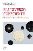EL UNIVERSO CONSCIENTE / THE CONSCIOUS UNIVERSE