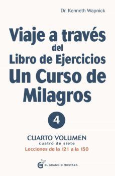 VIAJE A TRAVÉS DEL LIBRO DE EJERCICIOS DE UN CURSO DE MILAGROS