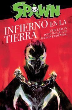 SPAWN, EL INFIERNO EN LA TIERRA