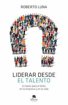 LIDERAR DESDE EL TALENTO