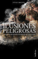 ILUSIONES PELIGROSAS