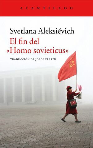 EL FIN DEL HOMO SOVIETICUS