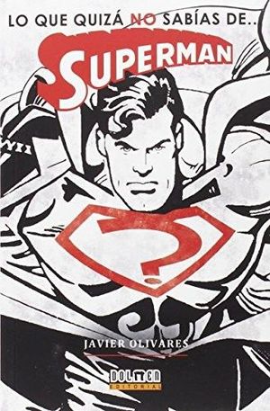 LO QUE QUIZA NO SABIAS DE SUPERMAN