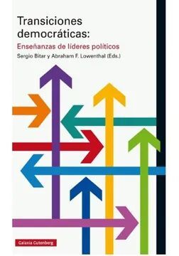 TRANSICIONES DEMOCRÁTICAS: ENSEÑANZAS DE LÍDERES POLÍTICOS