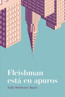 TOBY FLEISHMAN ESTA EN APUROS