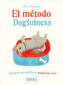 EL METODO DOGFULNESS