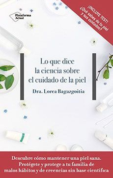 LO QUE DICE LA CIENCIA SOBRE EL CUIDADO DE LA PIEL