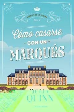 CÒMO CASARSE CON UN MARQUÈS