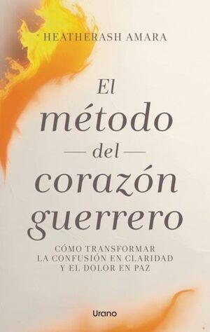 EL METODO DEL CORAZÓN GUERRERO