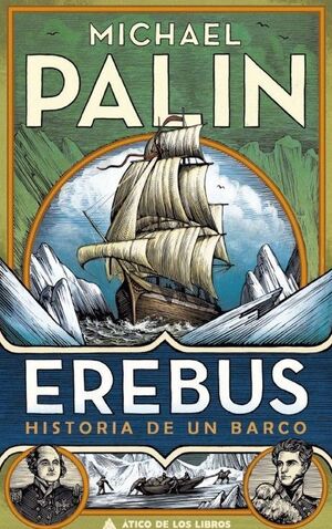 EREBUS : HISTORIA DE UN BARCO