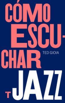 CÓMO ESCUCHAR JAZZ