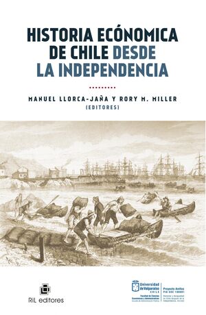 HISTORIA ECÓNOMICA DE CHILE DESDE LA INDEPENDENCIA
