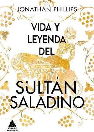 VIDA Y LEYENDA DEL SULTÁN SALADINO