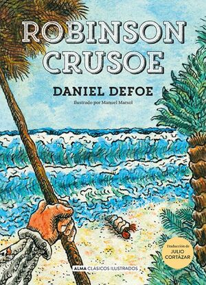 ROBINSON CRUSOE (TRADUCCIÓN DE JULIO CORTÁZAR)