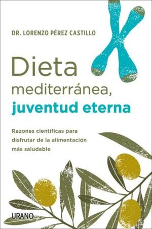 DIETA MEDITERRANEA, JUVENTUD ETERNA