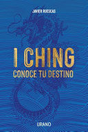I CHING: CONOCE TU DESTINO