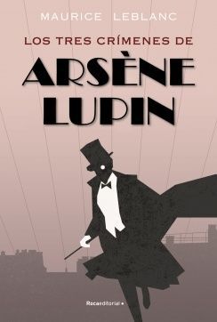 LOS TRES CRIMENES DE ARSENE LUPIN