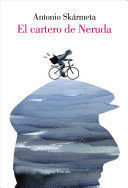 EL CARTERO DE NERUDA(ILUSTRADO)