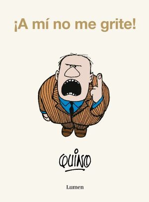 ¡A MI NO ME GRITE!