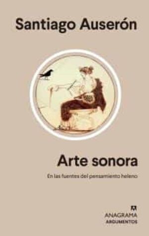 ARTE SONORA, EN LAS FUENTES DEL PENSAMIENTO HELENO