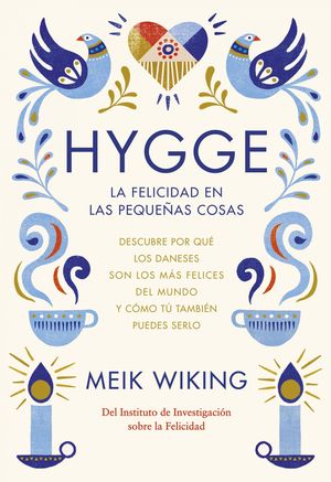 HYGGE.LA FELICIDAD EN LAS PEQUEÑAS COSAS