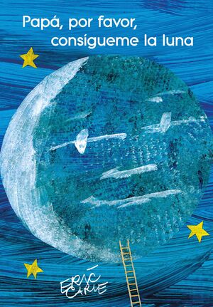 PAPÁ, POR FAVOR, CONSÍGUEME LA LUNA