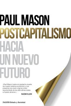 POSTCAPITALISMO : HACIA UN NUEVO FUTURO