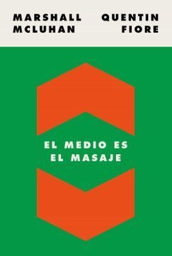 EL MEDIO ES EL MENSAJE