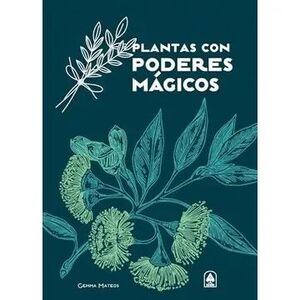 PLANTAS CON PODERES MÁGICOS