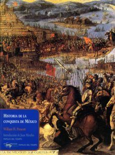 HISTORIA DE LA CONQUISTA DE MEXICO