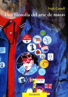 UNA FILOSOFÍA DEL ARTE DE MASAS
