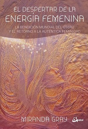 EL DESPERTAR DE LA ENERGIA FEMENINA