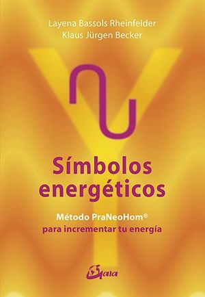 SÍMBOLOS ENERGÉTICOS : MÉTODO PRANEOHOM PARA LIBERAR TU ENERGÍA