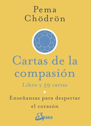 CARTAS DE LA COMPASIÓN : ENSEÑANZAS PARA DESPERTAR EL CORAZÓN