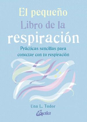 EL PEQUEÑO LIBRO DE LA RESPIRACIÓN