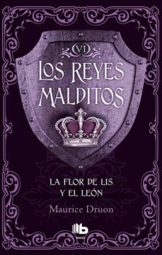 LOS REYES MALDITOS VI-LA FLOR DE LIS Y EL LEON