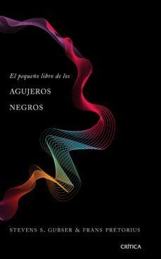 EL PEQUEÑO LIBRO DE LOS AGUJEROS NEGROS