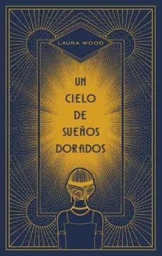 UN CIELO DE SUEÑOS DORADOS