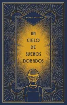 UN CIELO DE SUEÑOS DORADOS