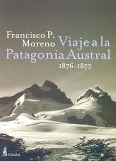 VAIJES A LA PATAGONIA AUSTRAL 1876-1877