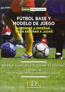 FUTBOL BASE Y MODELO DE JUEGO